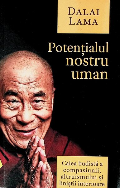 Potentialul nostru uman de Dalai Lama